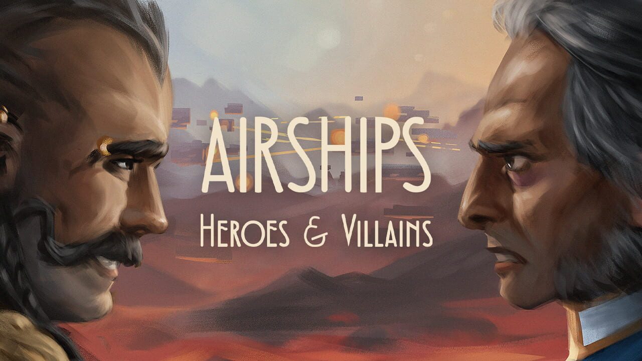 Airships: Heroes and Villains Image