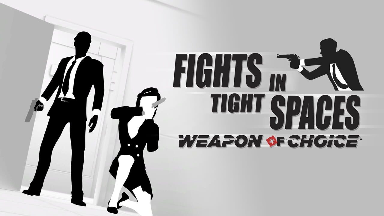 Fights in Tight Spaces: Weapon of Choice Image