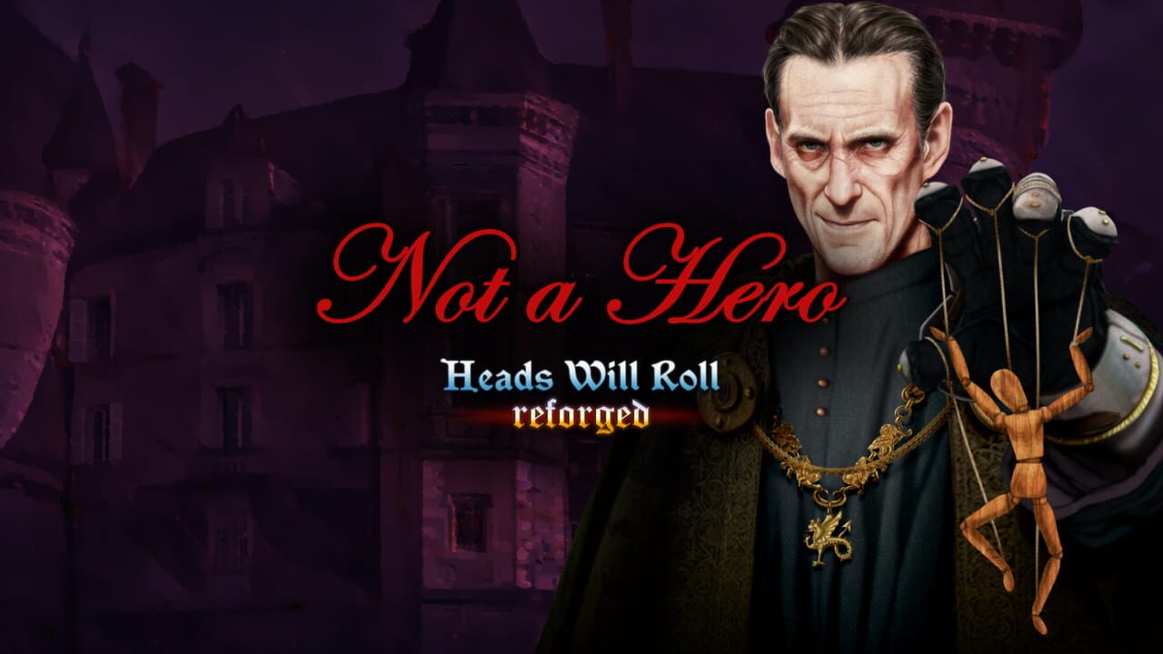 Heads Will Roll: Reforged - Not a Hero Image