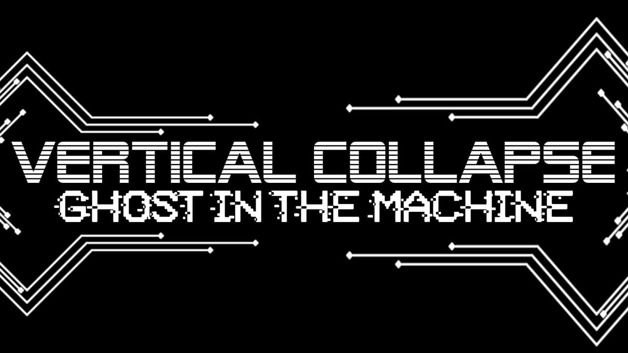 Vertical Collapse: Ghost in the Machine Image