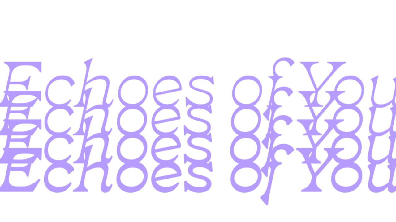 Echoes of You media