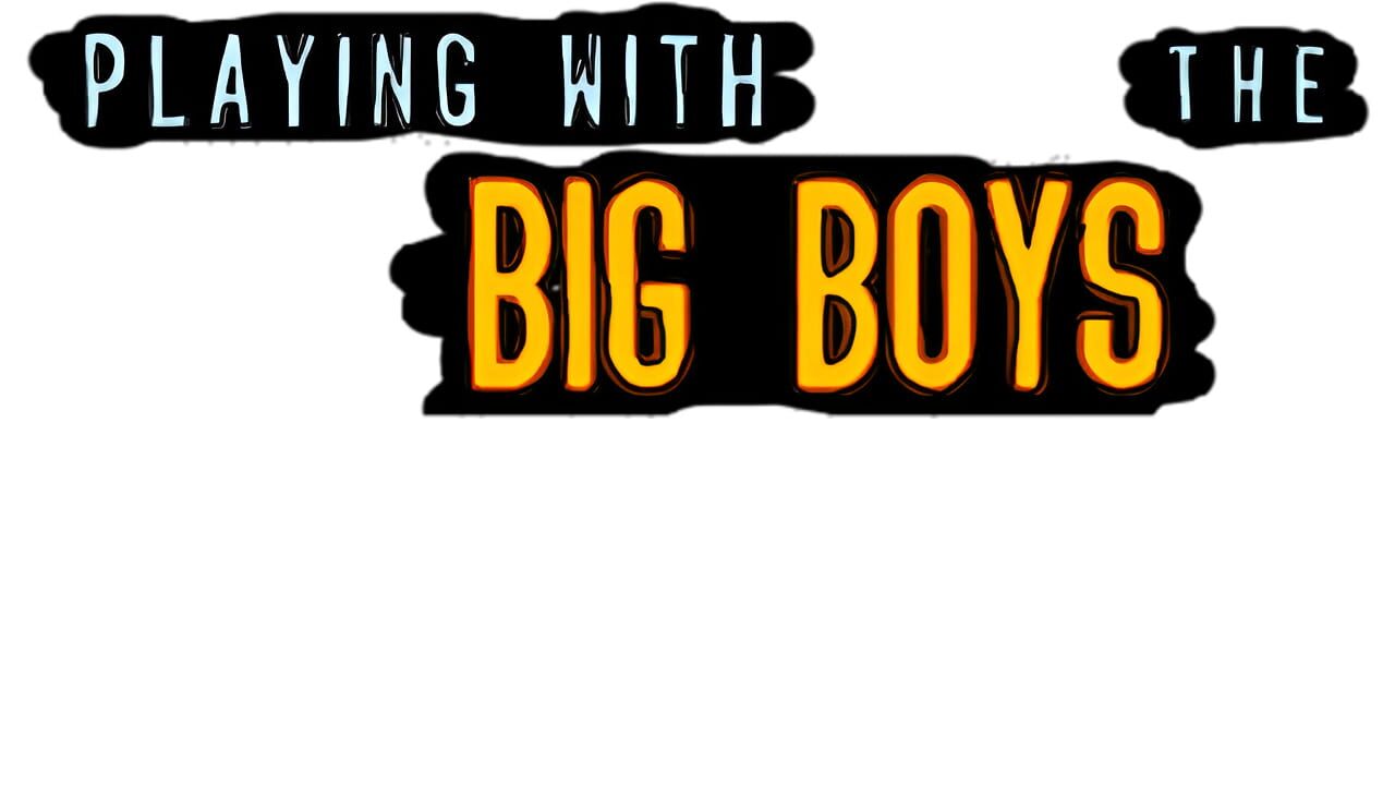 Playing With the Big Boys Image