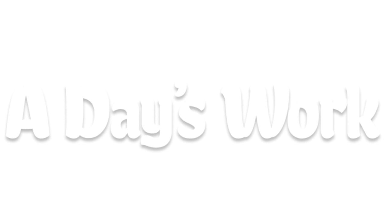 A Day's Work Image