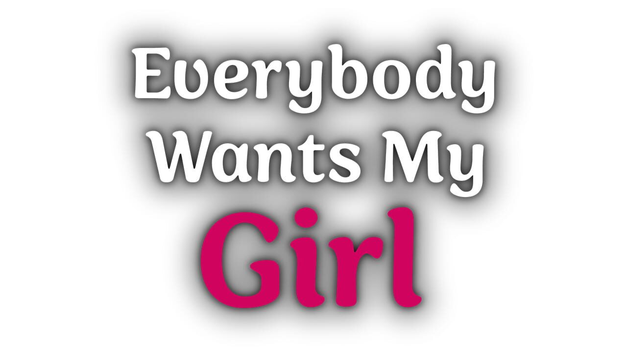 Everybody Wants My Girl Image