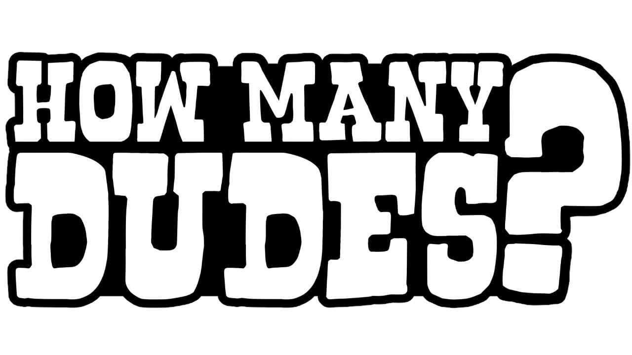 How Many Dudes? artwork 1