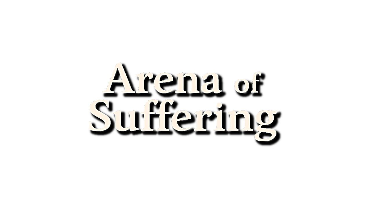 Arena of Suffering Image