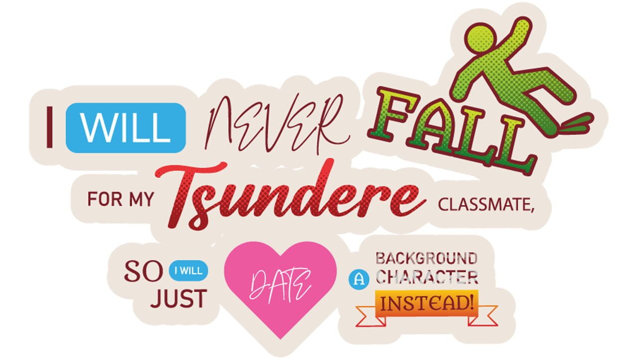 I Will Never Fall for My Tsundere Classmate, so I Will Just Date a Background Character Instead! Image