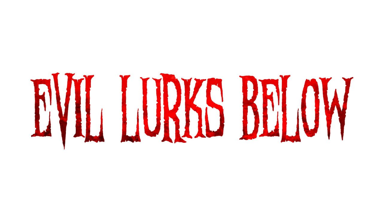 Evil Lurks Below Image