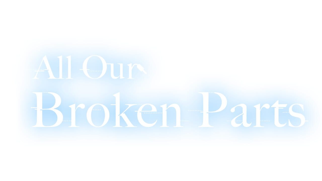 All Our Broken Parts Image