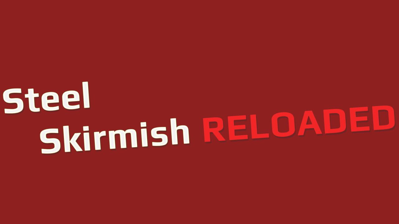Steel Skirmish: Reloaded Image
