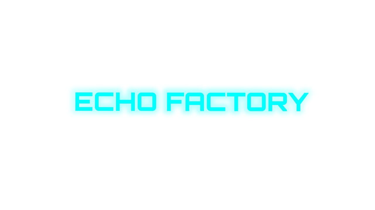 Echo Factory Image