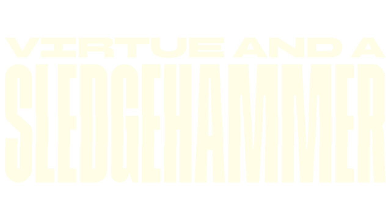 Virtue and a Sledgehammer artwork 1