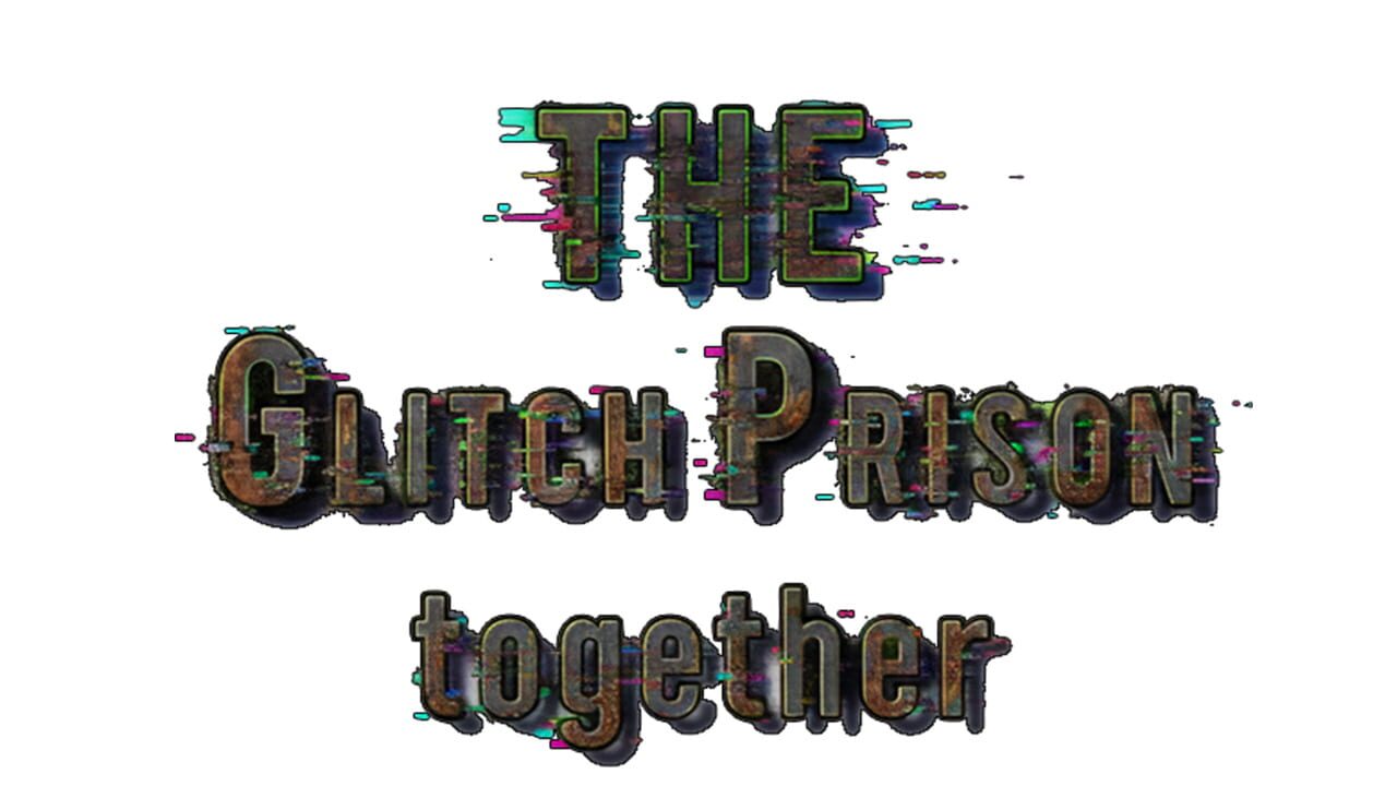 The Glitch Prison Together Image