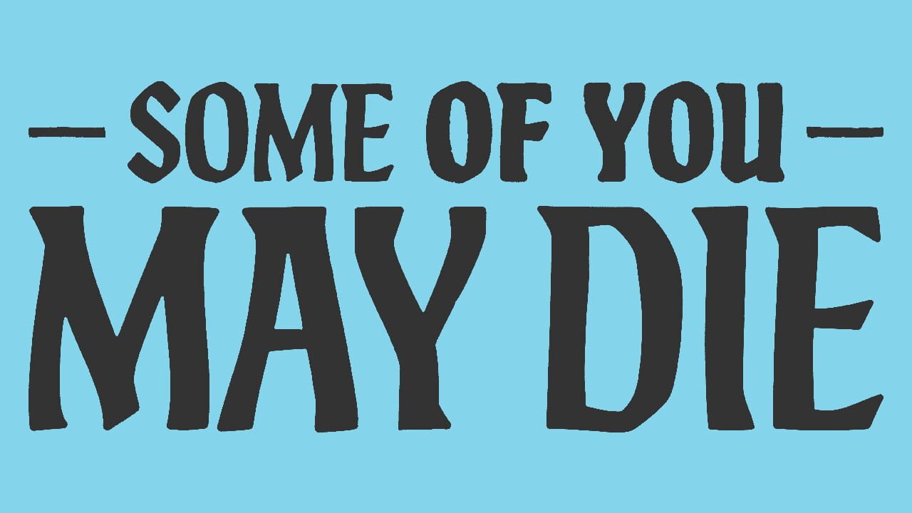 Some of You May Die artwork 1