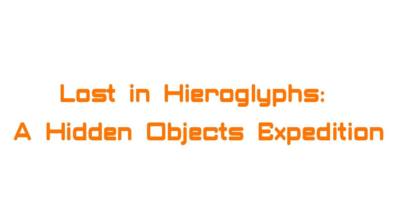 Lost in Hieroglyphs: A Hidden Objects Expedition Image