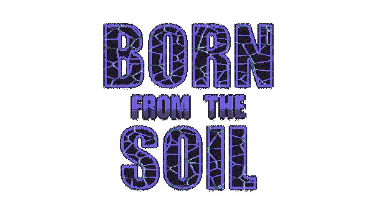 Born from the Soil Image
