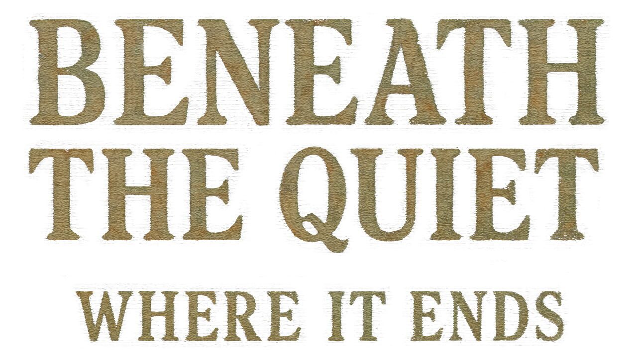Beneath the Quiet: Where It Ends artwork 2