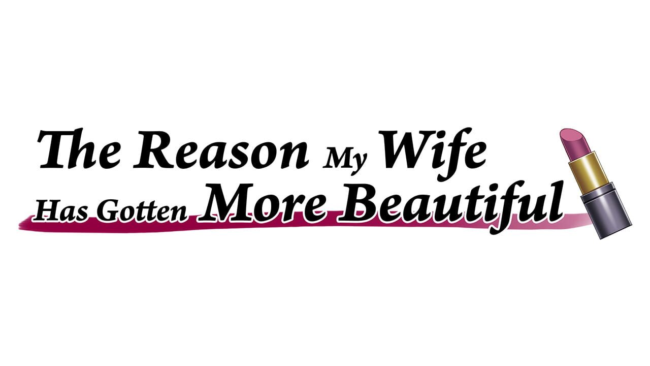 The Reason My Wife Has Gotten More Beautiful Image