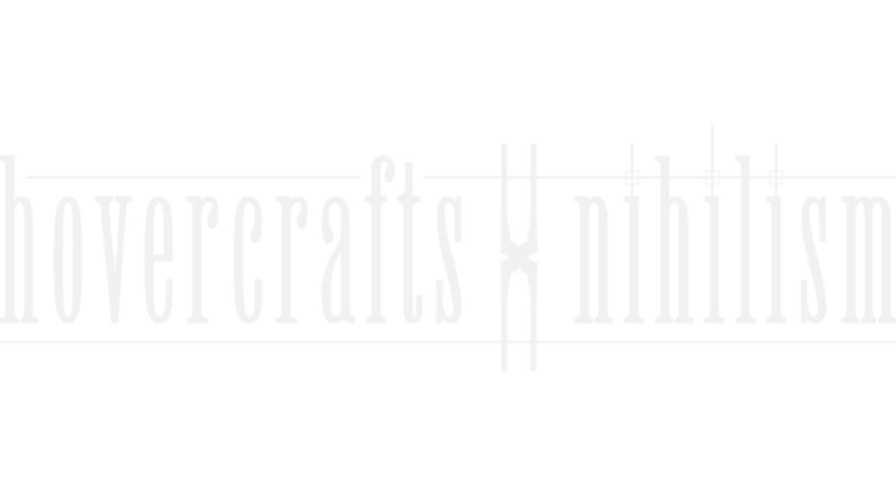 Hovercrafts x Nihilism artwork 2