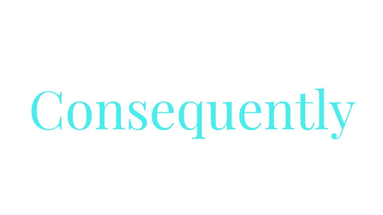 Consequently Image