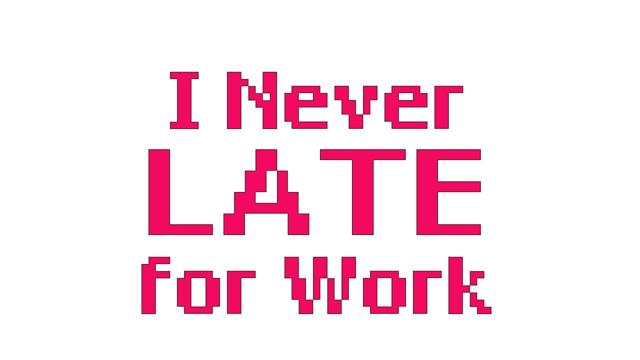 I Never Late for Work key art