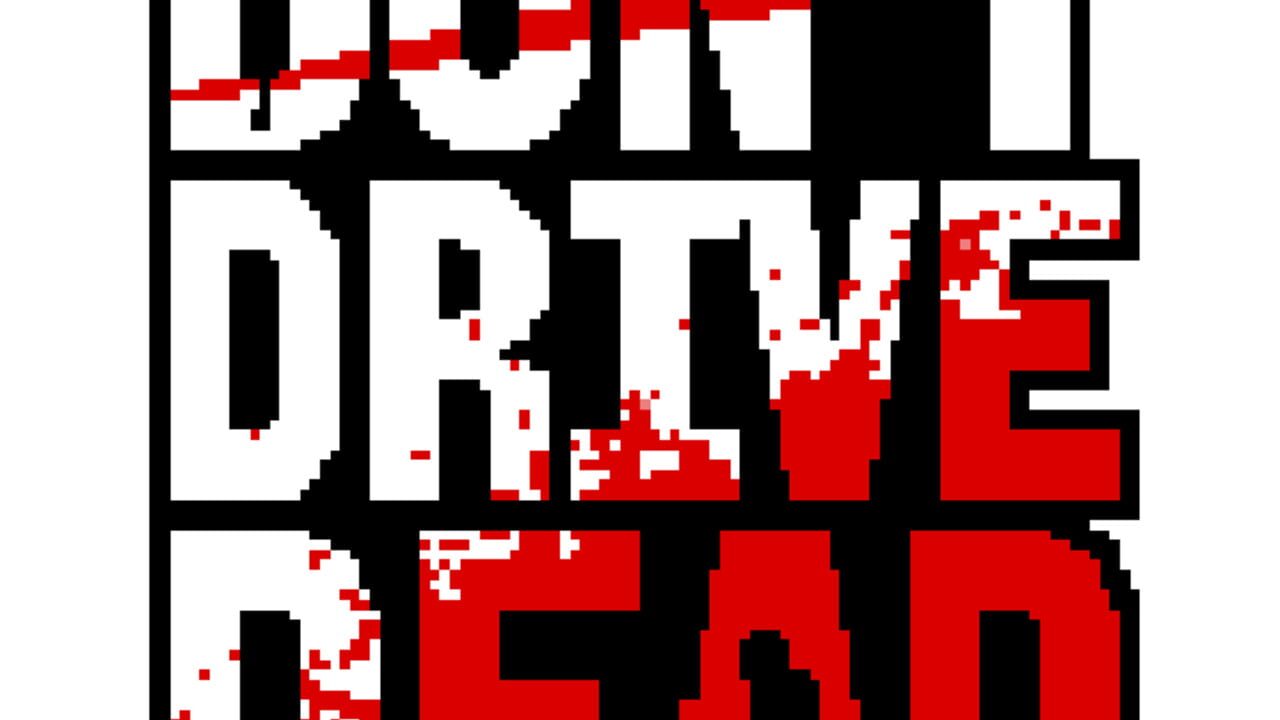 Don't Drive Dead Image