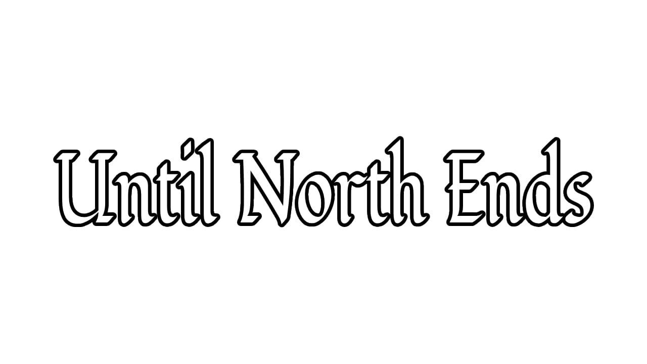 Until North Ends Image