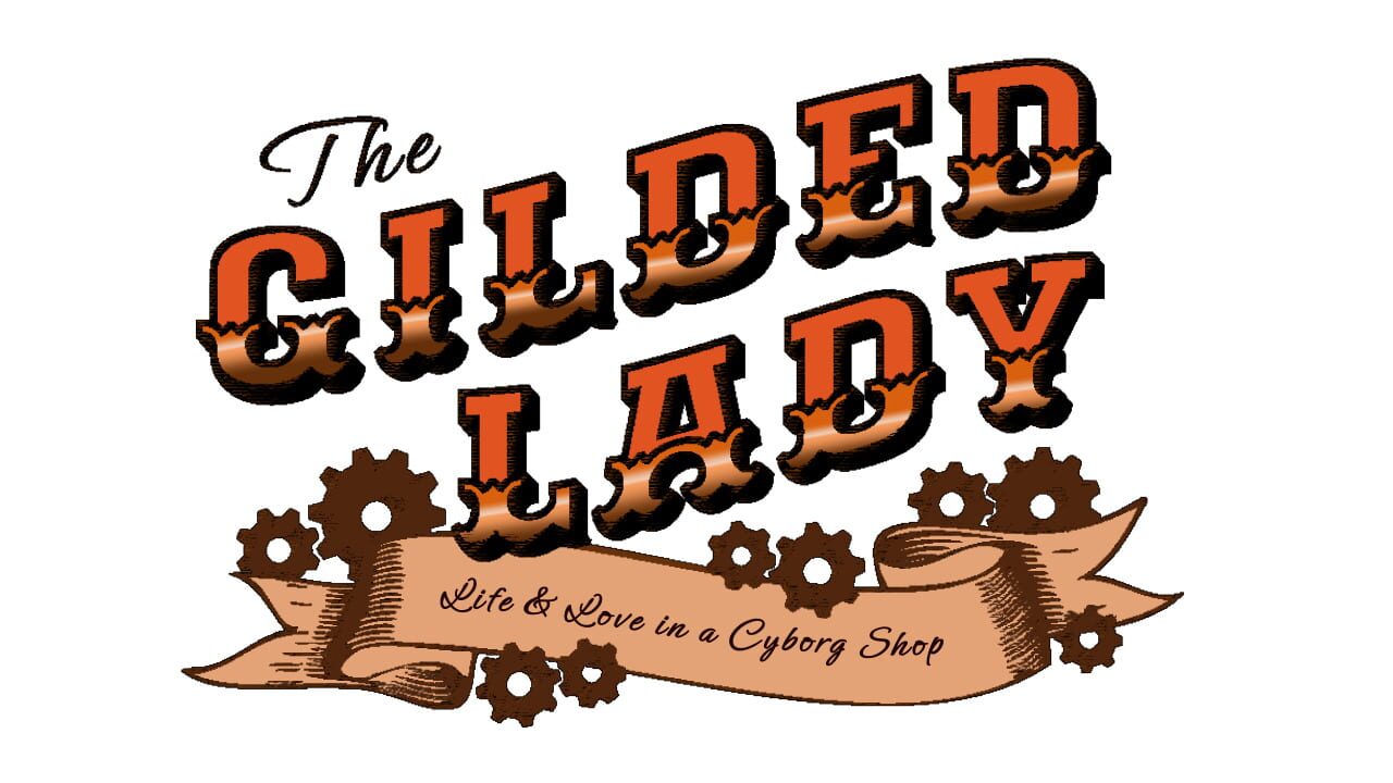 The Gilded Lady: Life and Love in a Cyborg Shop Image