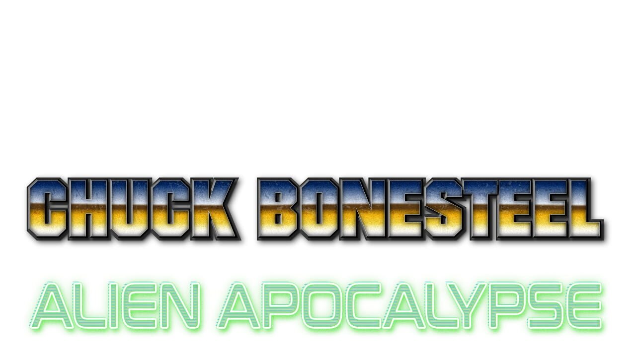 Chuck Bonesteel & the Alien Apocalypse Image