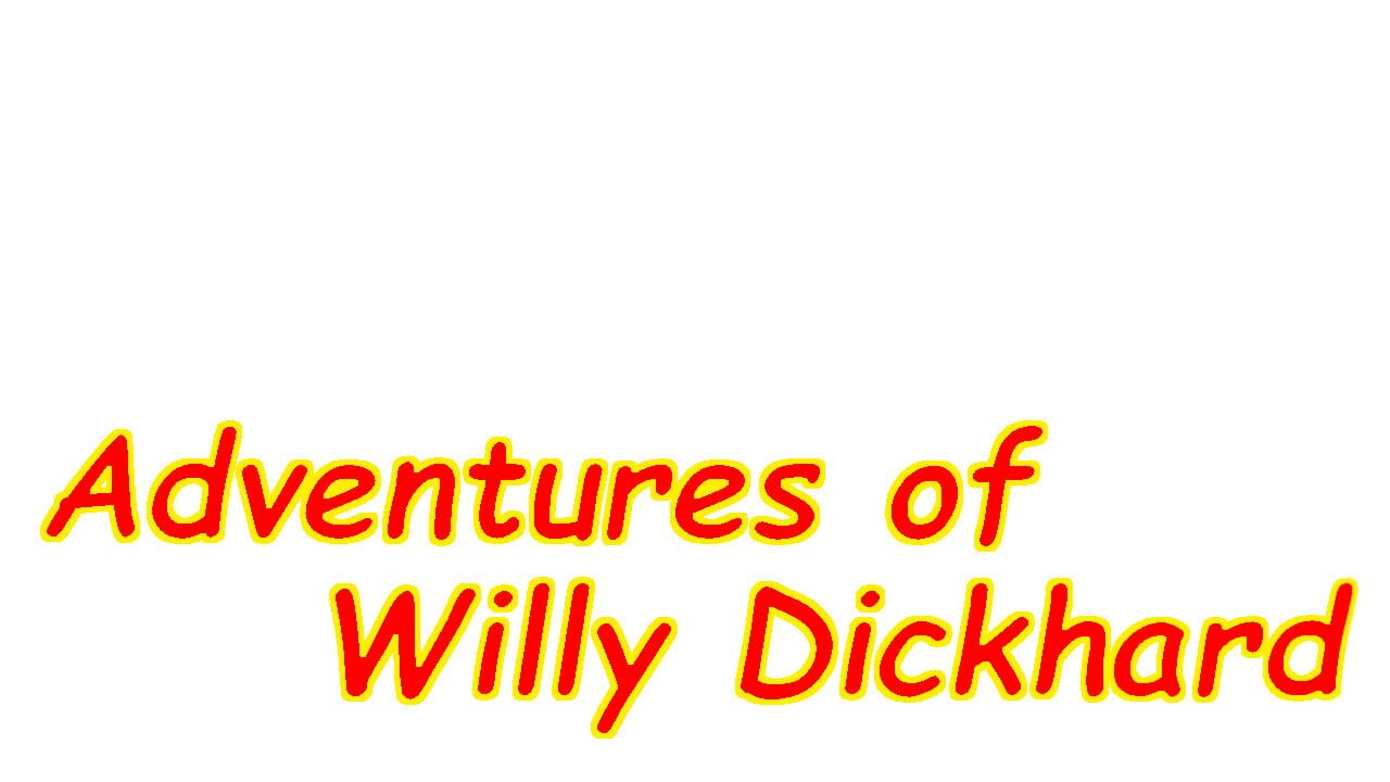 Adventures Of Willy Dickhard Image