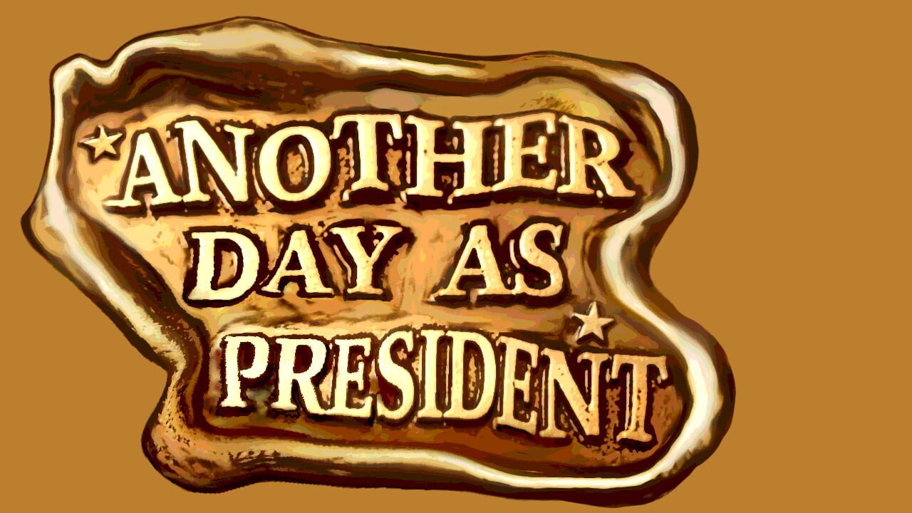 Another Day As President key art