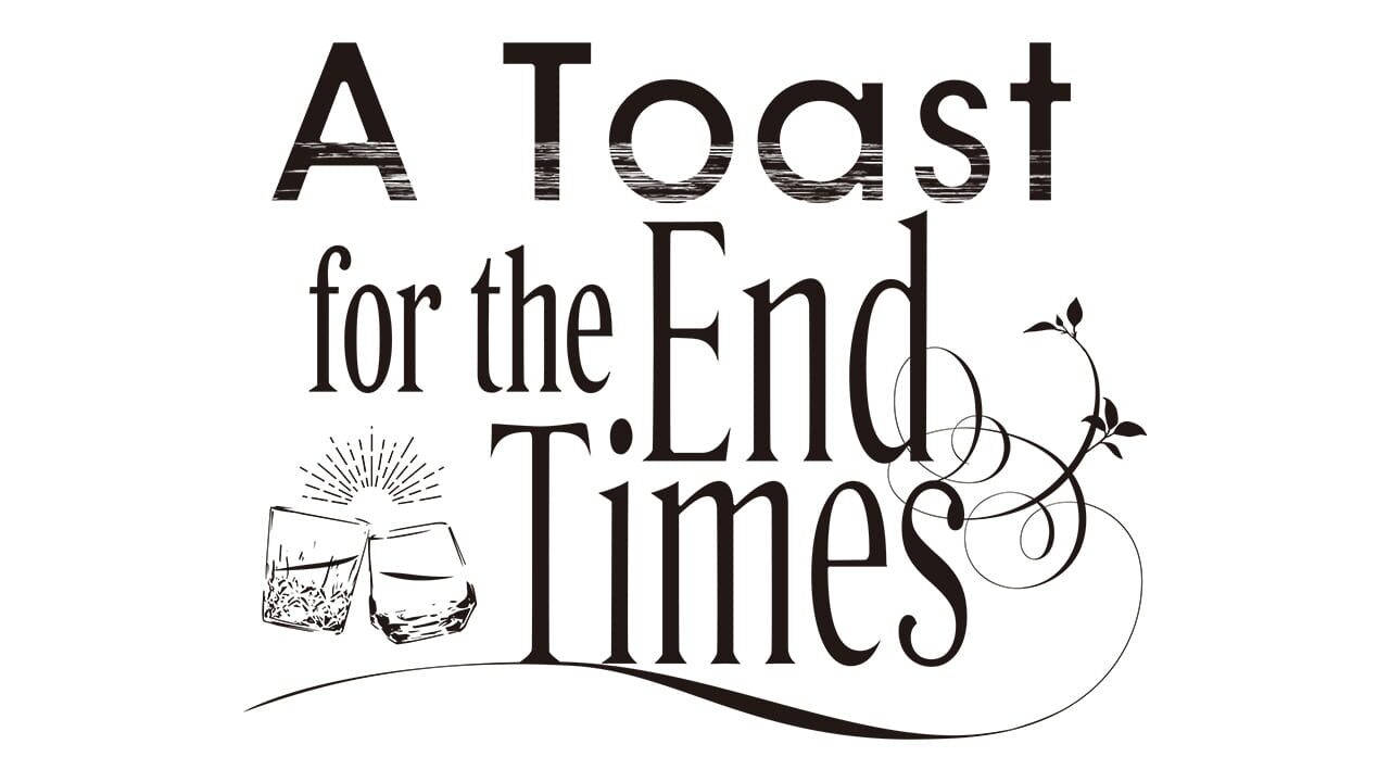 A Toast for the End Times artwork 2