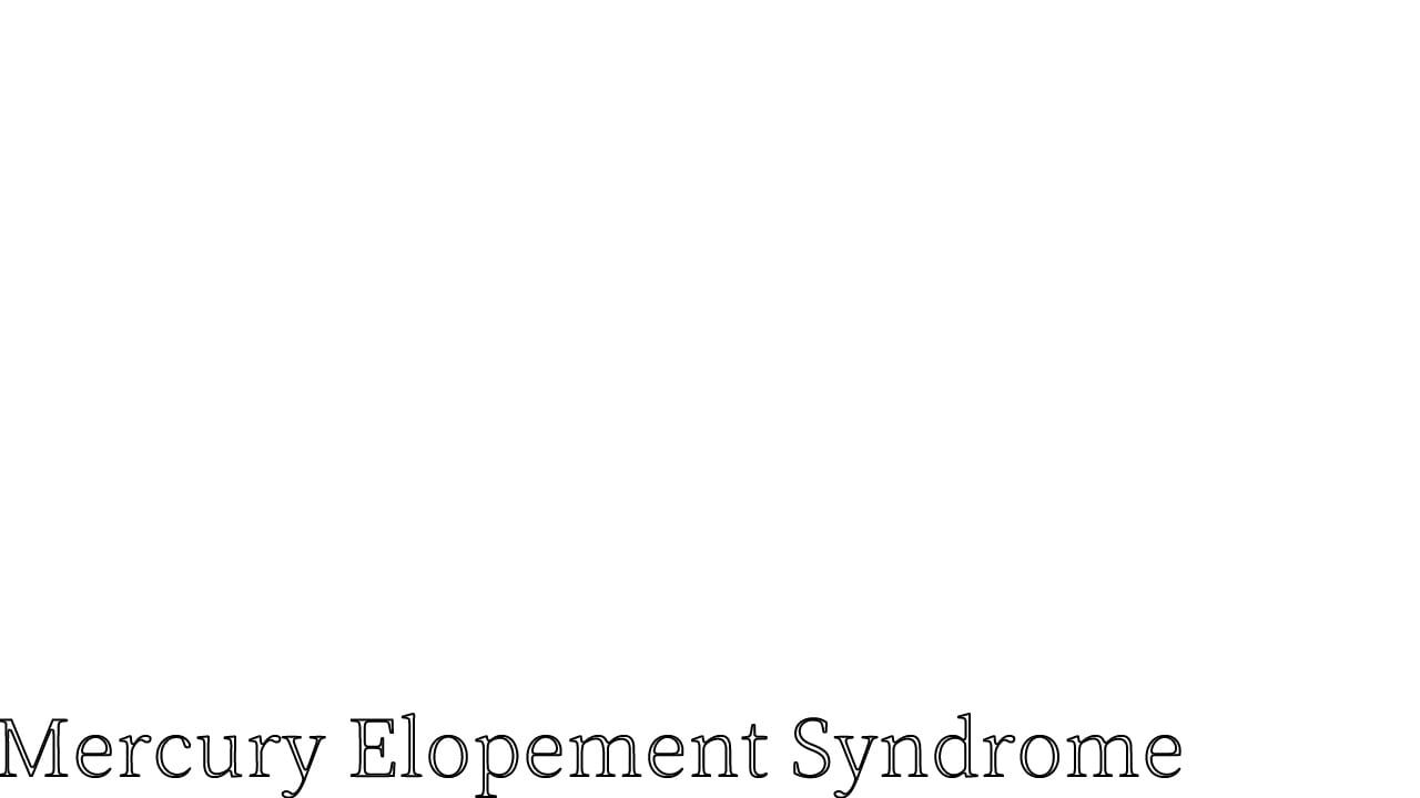 Mercury Elopement Syndrome Image