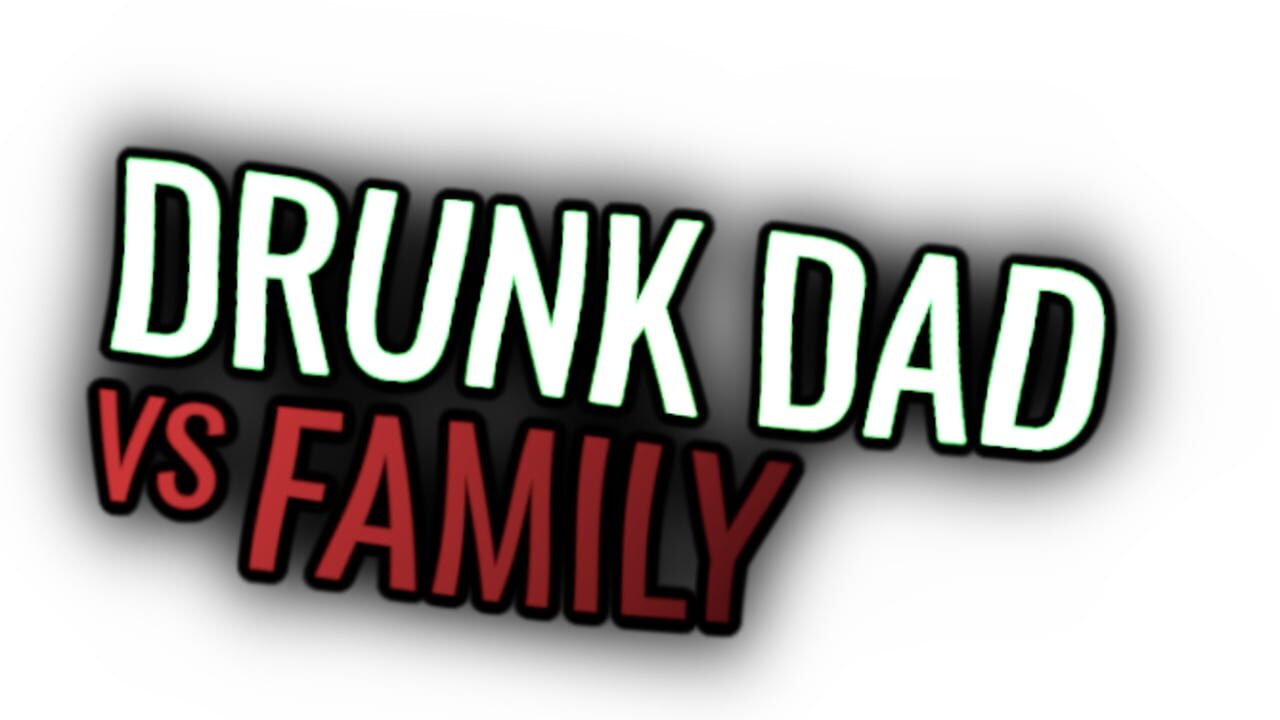 Drunk Dad Vs Family artwork 1