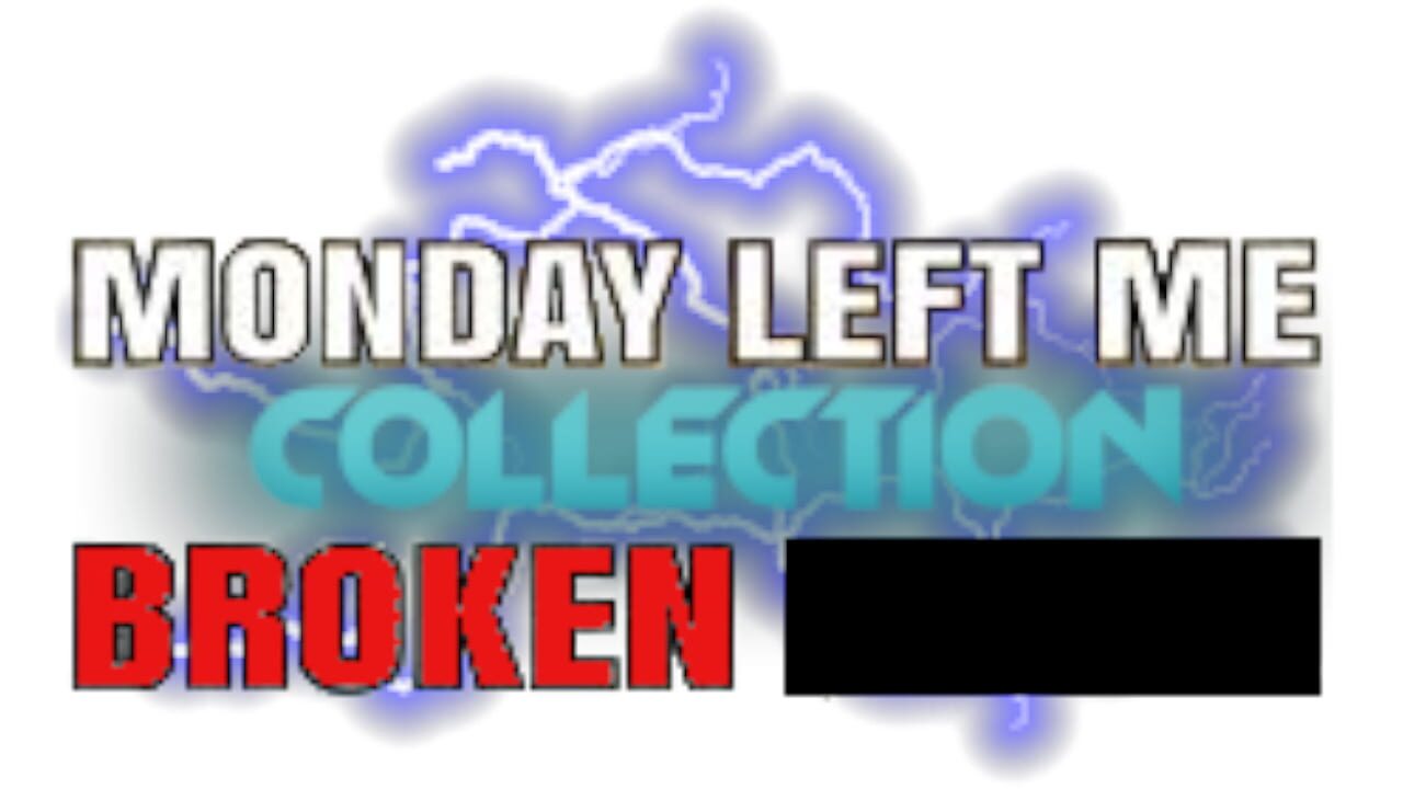 Monday Left Me Broken Collection Image
