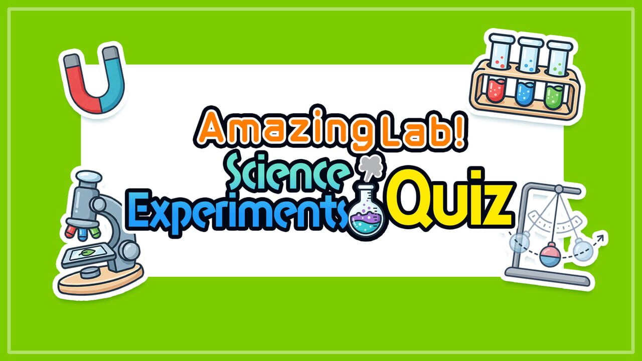 Amazing Lab! Science Experiments Quiz Image
