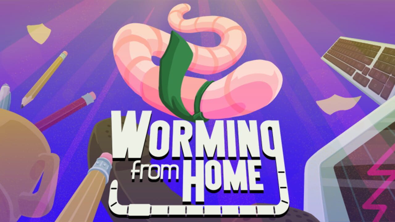 Worming from Home artwork 3