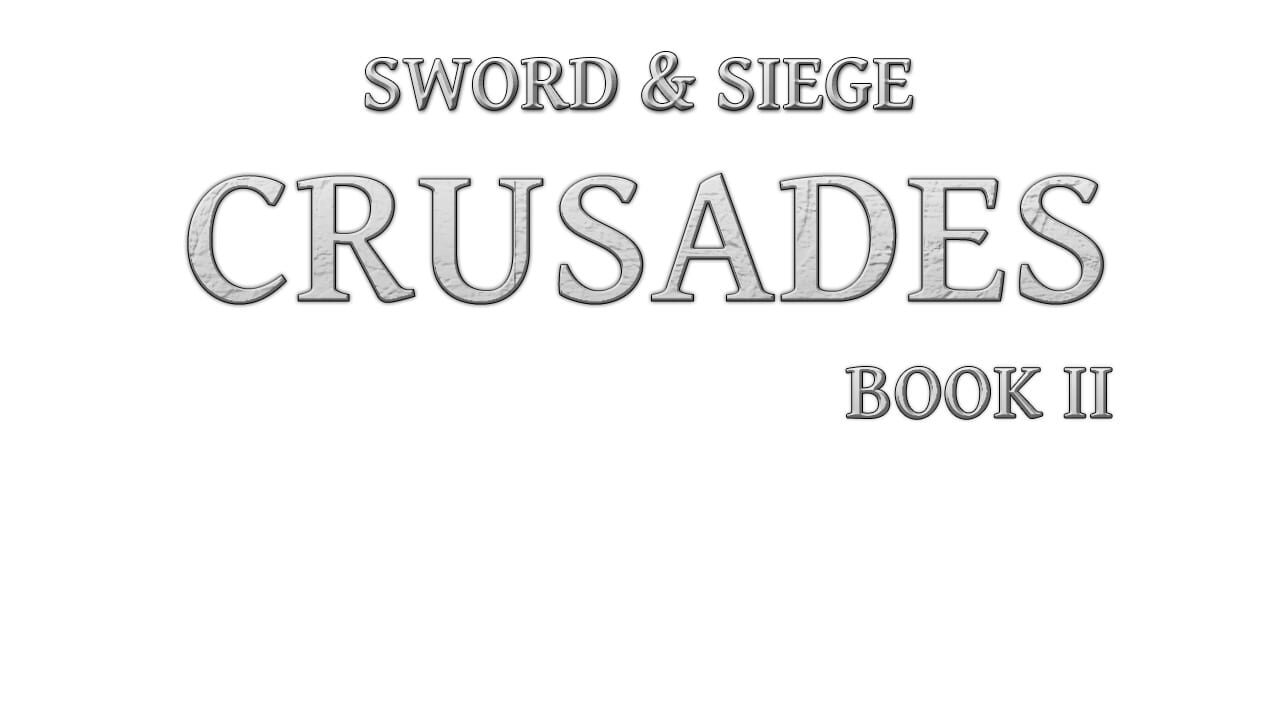 Sword & Siege Crusades: Book II Image