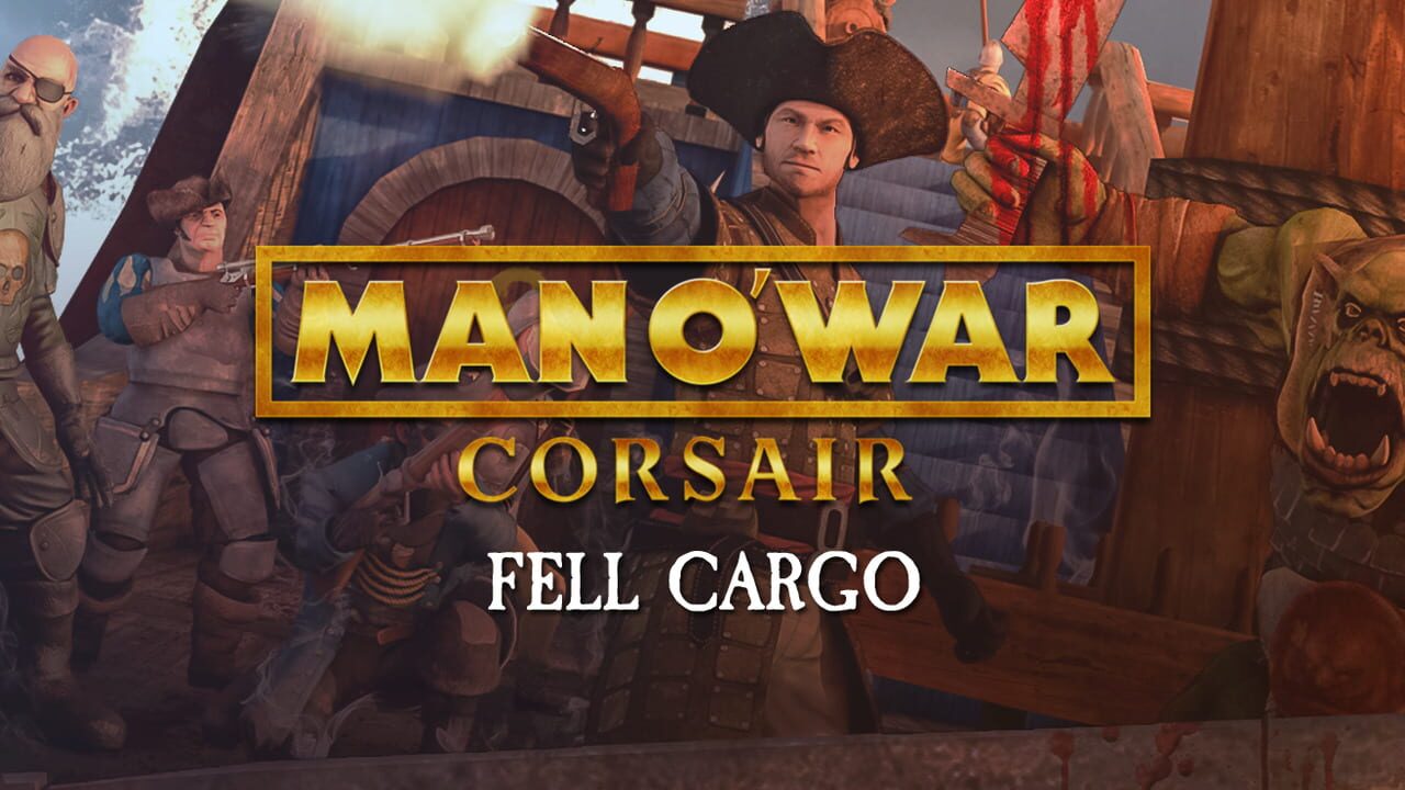 Man O' War: Corsair - Fell Cargo Image