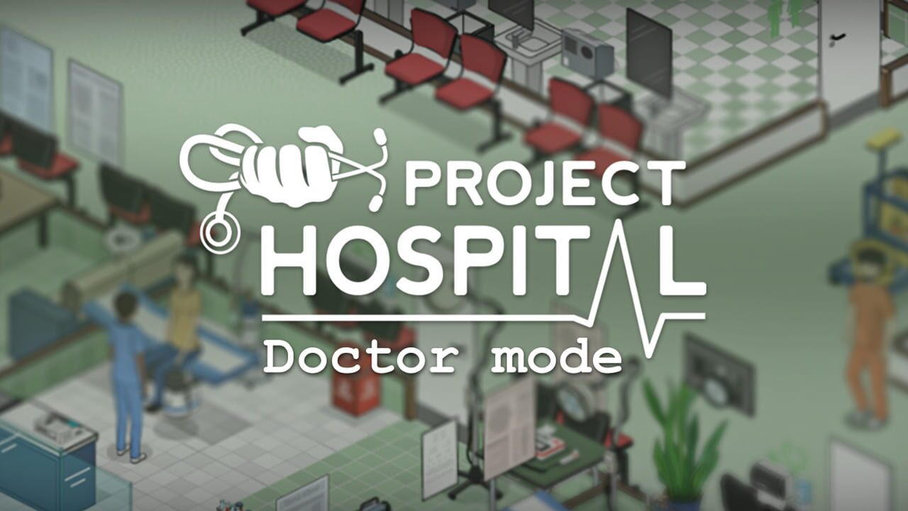 Project Hospital: Doctor Mode Image