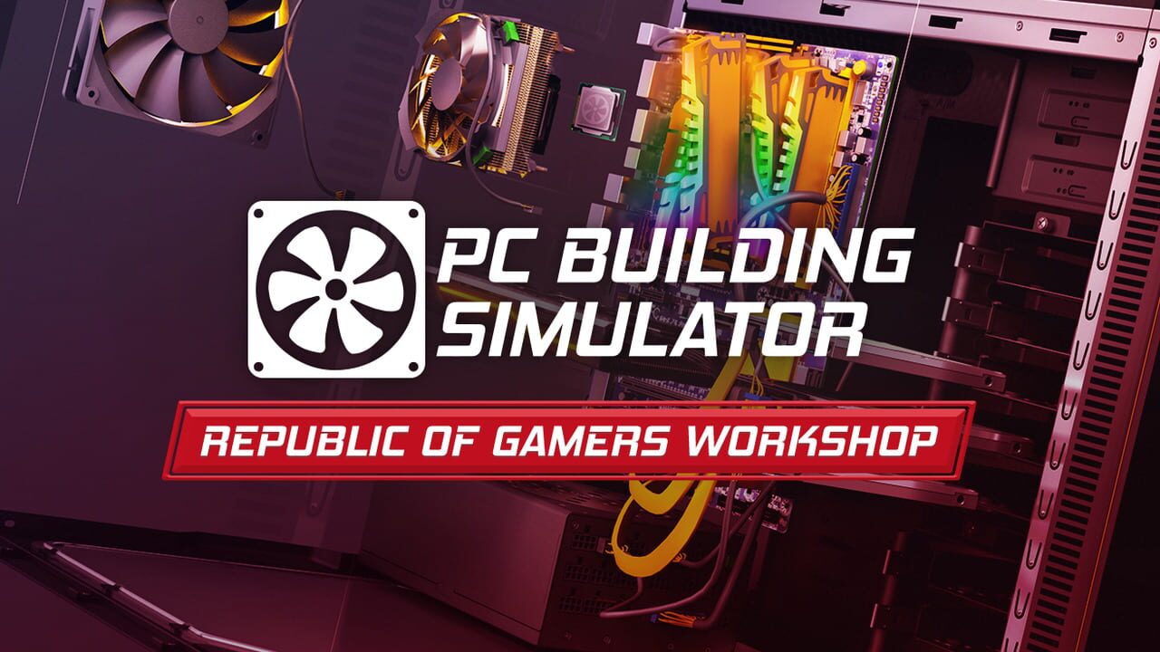 PC Building Simulator: Republic of Gamers Workshop Image