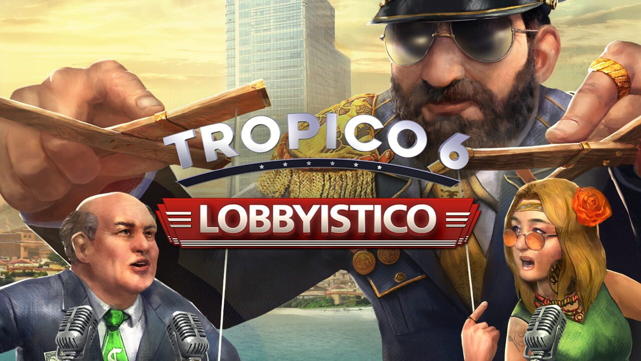 Tropico 6: Lobbyistico Image