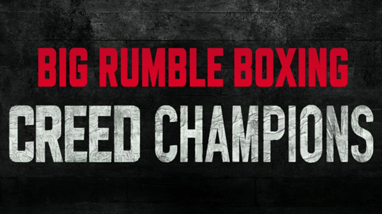 big-rumble-boxing-creed-champions