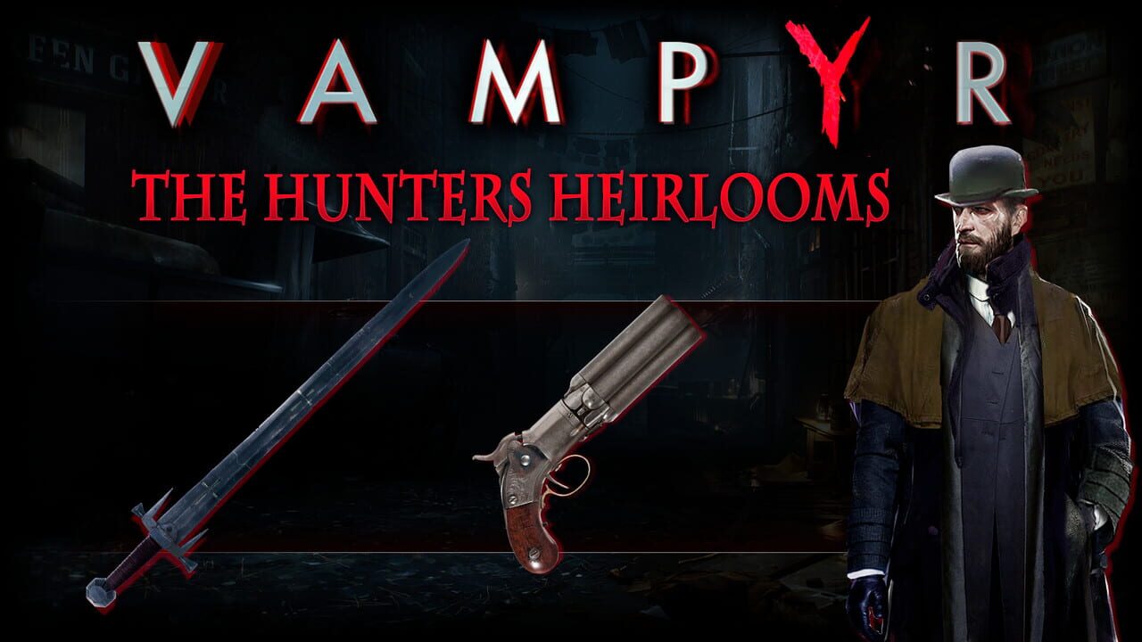 Vampyr: The Hunters Heirlooms — Screenshot 3