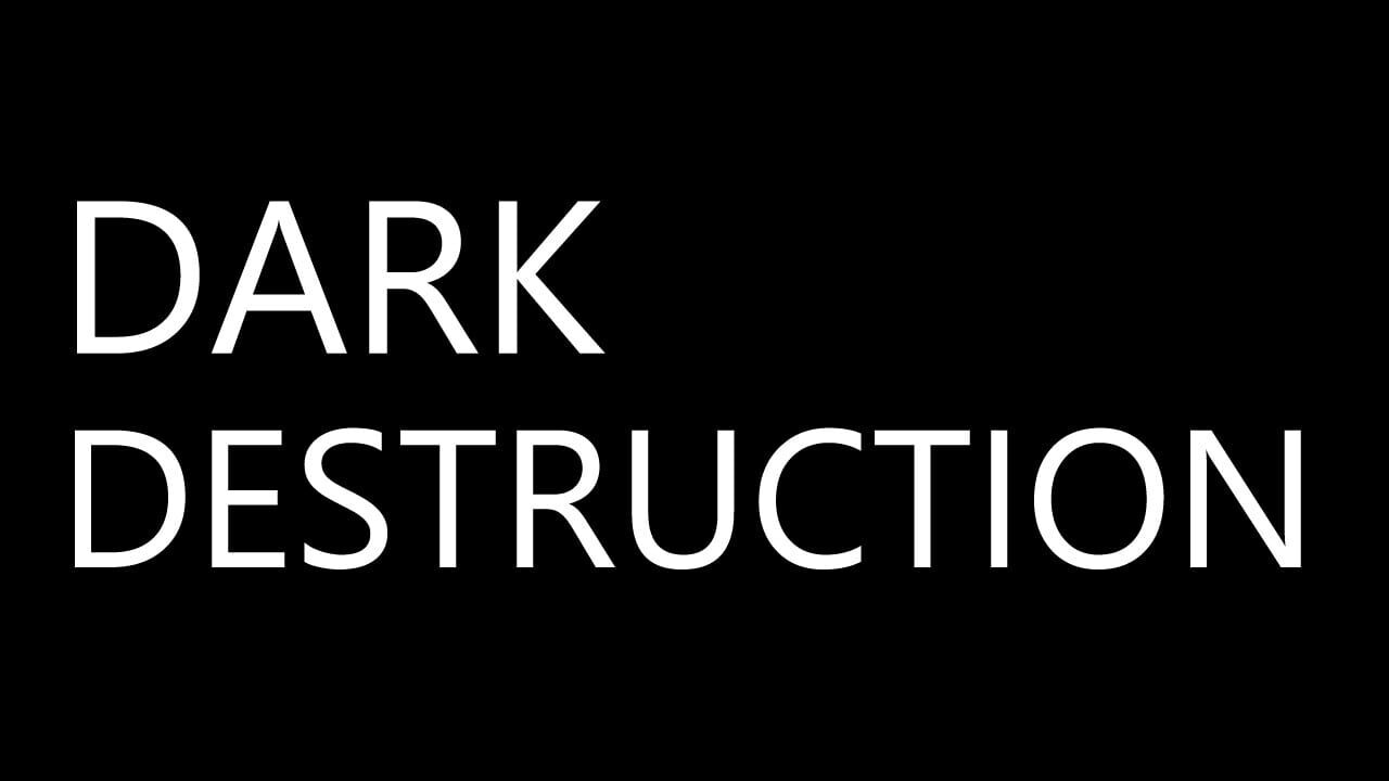 Dark Destruction Image