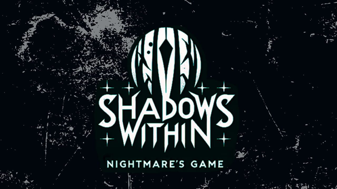 The Shadows Within: Nightmare's Game Image