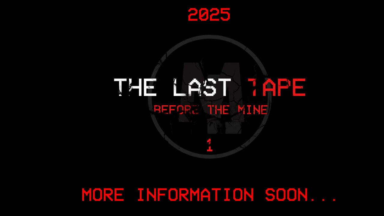 The Last Tape: Before the Mine Image