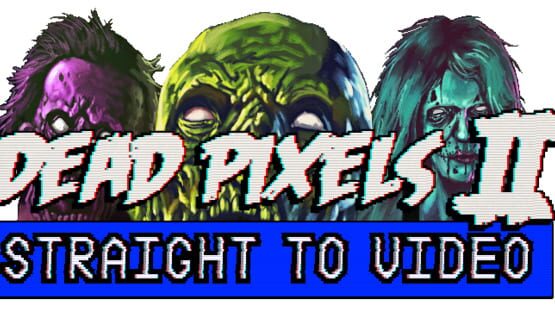 Dead Pixels II: Straight to Video gameplay screenshot
