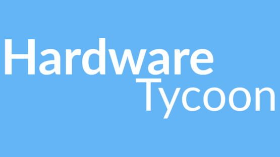 Hardware Tycoon gameplay screenshot