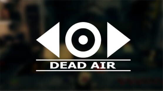 Dead Air gameplay screenshot